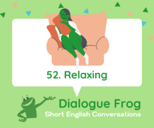 Image of a woman relaxing on a couch for Dialogue Frog's English Listening Podcast