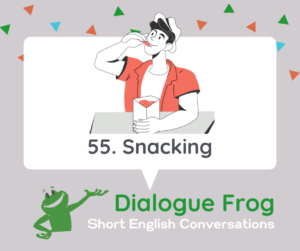 The header image for short dialogue 55 about snacking.