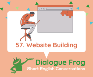 The header image for Dialogue Frog episode 57 Website Building Dialog in English Contractions in Spoken English