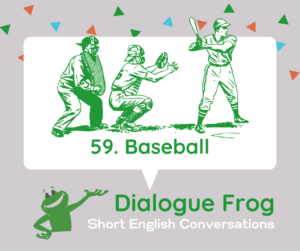 Header Image for 59. Short English Dialogues Baseball