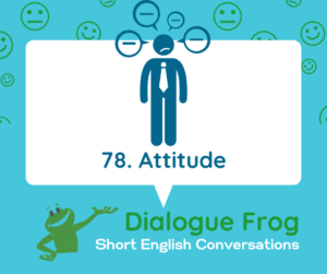 Real English Conversations Attitude 78