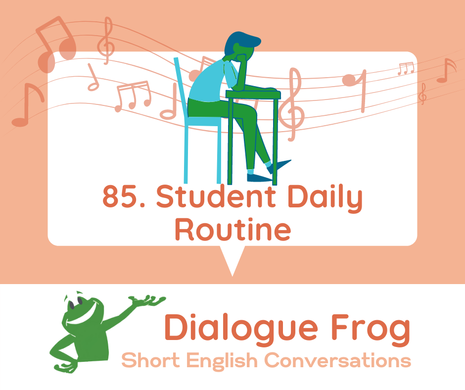 free-english-listening-podcast-student-daily-routine-85-dialogue-frog