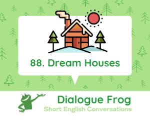 Illustration of a cabin in the woods for Podcast in English Dream Houses 88