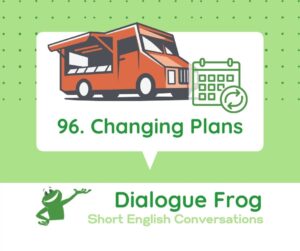 Header image for 96 English conversation about changing plans