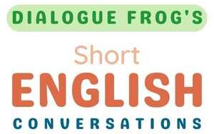 Icon for English Dialogue Frog's Short English Conversations Podcast Website