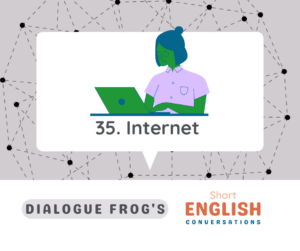 Featured Image for English Speaking Dialogue Internet 35